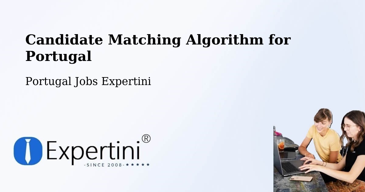 Candidate Matching Algorithm Overview – Beja - Portugal Jobs Expertini