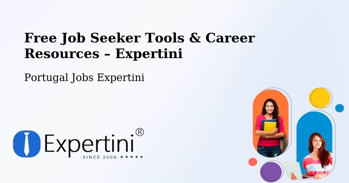 Free Job Seeker Tools & Career Resources – Beja - Beja, Portugal Jobs Expertini