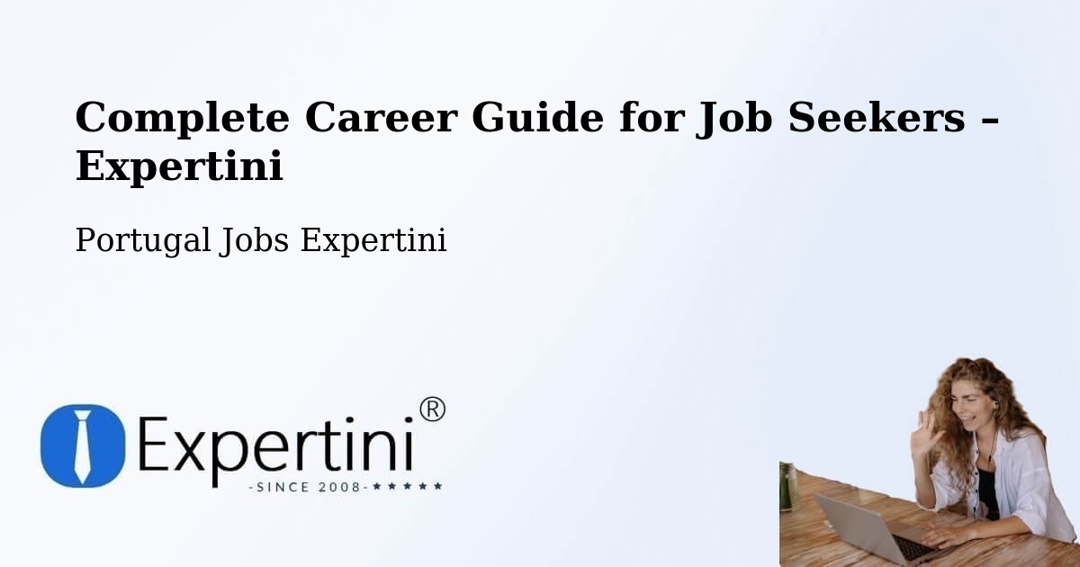 Career Guide for Job Seekers – Beja - Beja, Portugal Jobs Expertini