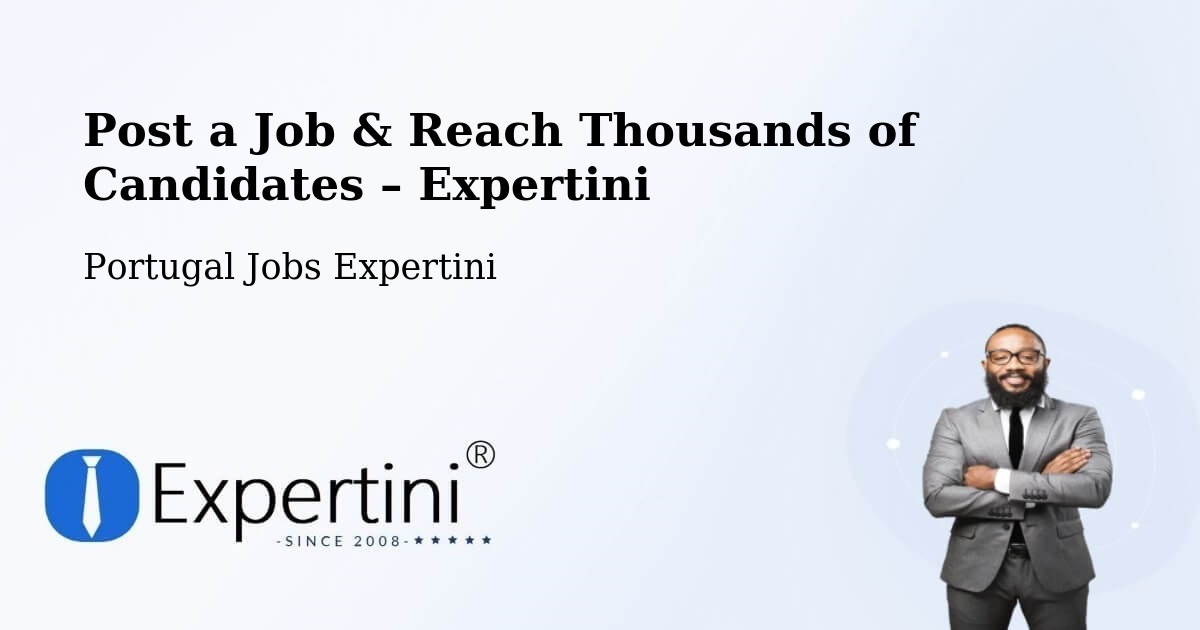 Post a Job in Beja – Hire the Right Talent - Beja, Portugal Jobs Expertini