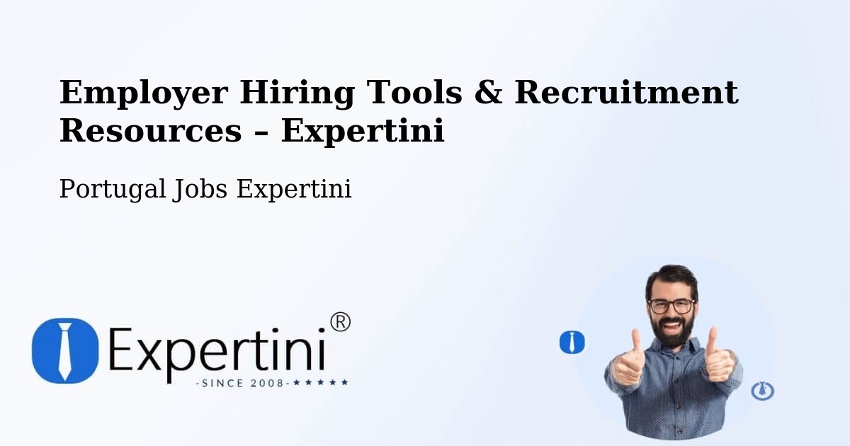 Employer Hiring Tools & Recruitment Resources – Beja - Beja, Portugal Jobs Expertini