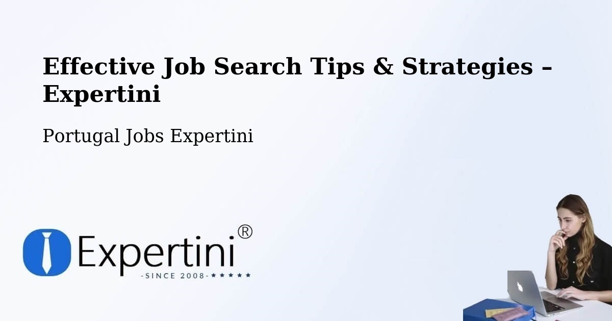 Job Search Tips & Strategies for Job Seekers – Beja - Beja, Portugal Jobs Expertini
