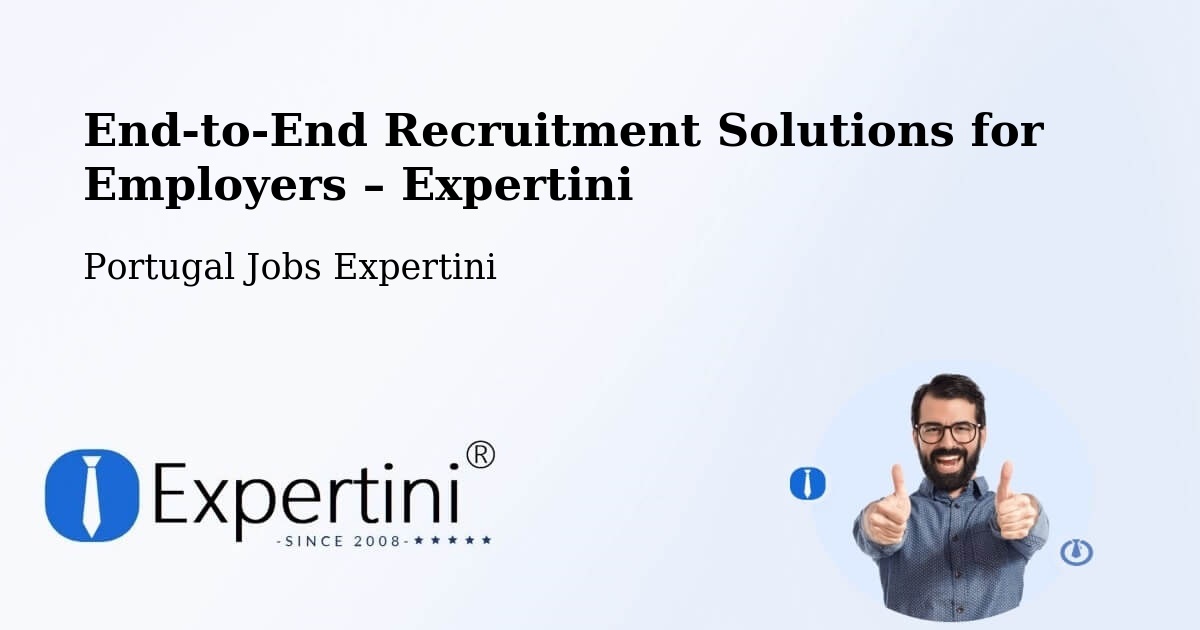 Recruitment Solutions for Employers – Beja - Beja, Portugal Jobs Expertini